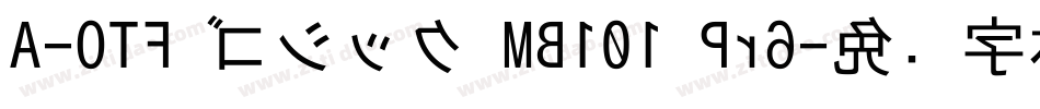 A-OTF ゴシック MB101 Pr6字体转换